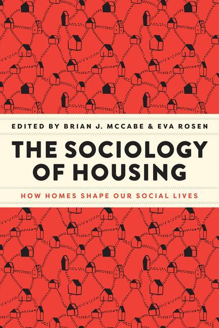 Cover: 9780226828534 | The Sociology of Housing | How Homes Shape Our Social Lives | Buch