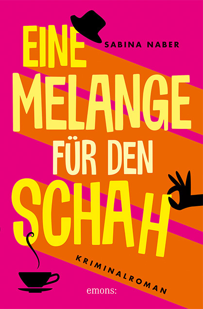 Cover: 9783740805227 | Eine Melange für den Schah | Kriminalroman | Sabina Naber | Buch