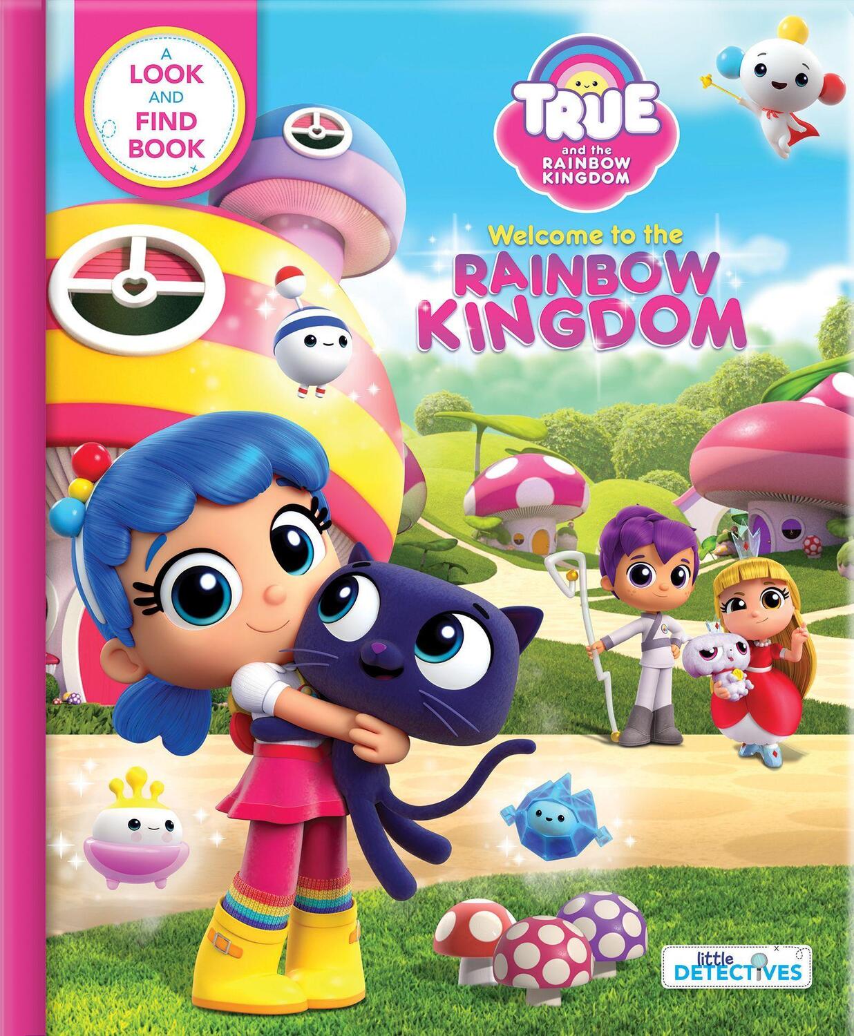 Cover: 9782898020407 | True and the Rainbow Kingdom: Welcome to the Rainbow Kingdom: A...