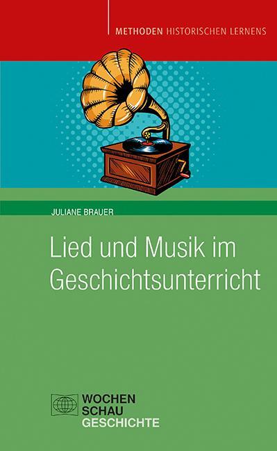 Cover: 9783734412134 | Lied und Musik im Geschichtsunterricht | Geschichte hören | Brauer