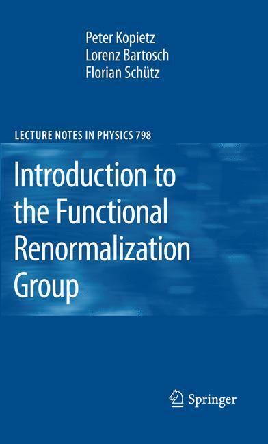 Cover: 9783642050930 | Introduction to the Functional Renormalization Group | Kopietz (u. a.)