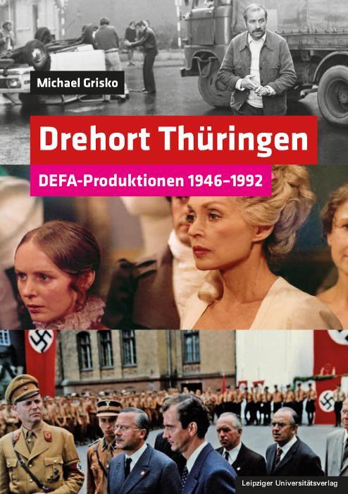Cover: 9783960233244 | Drehort Thüringen | DEFA-Produktionen 1946-1992 | Michael Grisko
