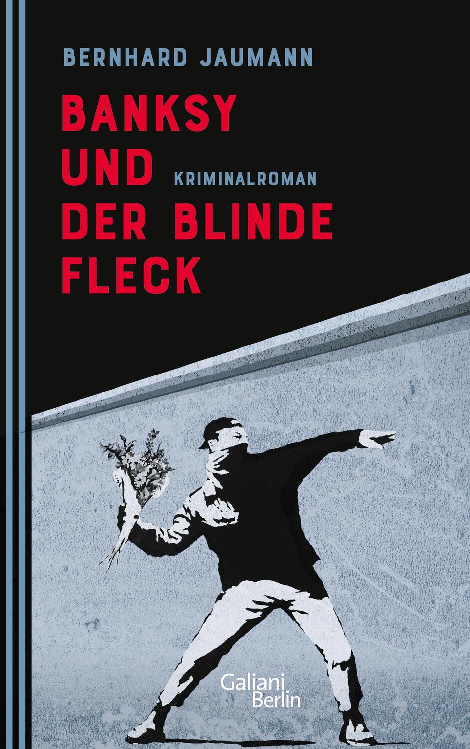 Cover: 9783869712734 | Banksy und der blinde Fleck | Kriminalroman | Bernhard Jaumann | Buch