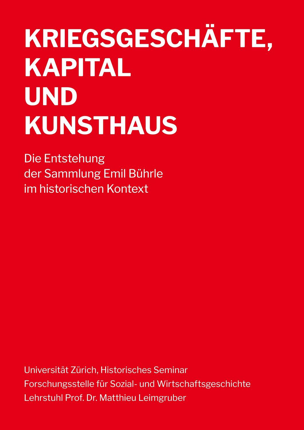 Cover: 9783038053569 | Kriegsgeschäfte, Kapital und Kunsthaus | Matthieu Leimgruber | Buch