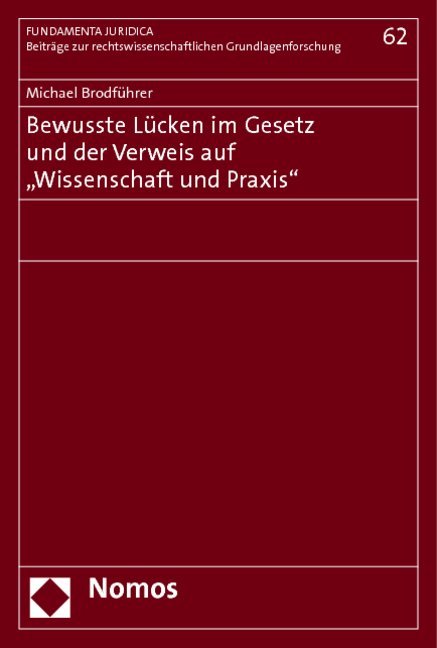 Cover: 9783832961831 | Bewusste Lücken im Gesetz und der Verweis auf "Wissenschaft und...