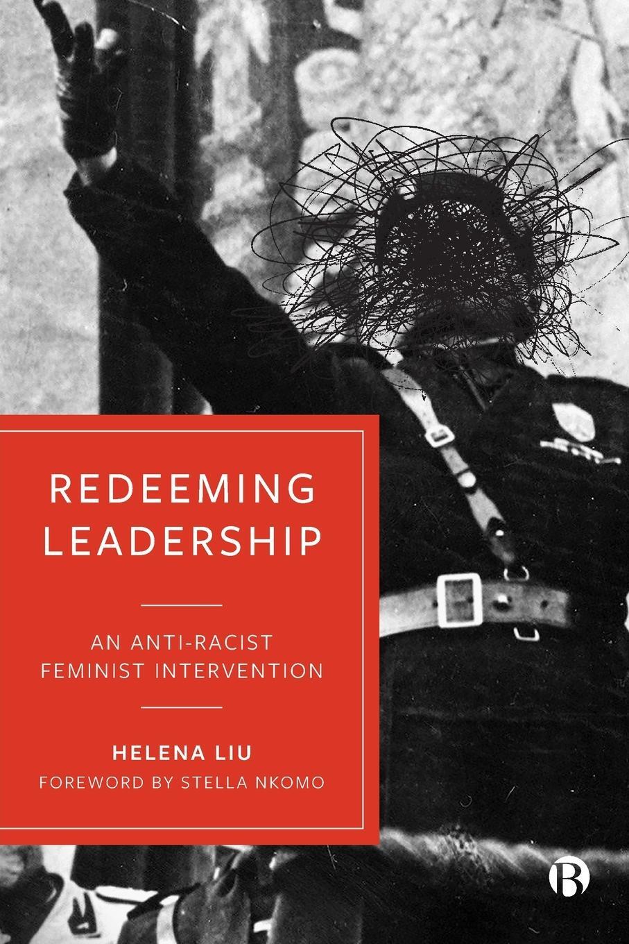 Cover: 9781529200065 | Redeeming Leadership | An Anti-Racist Feminist Intervention | Liu