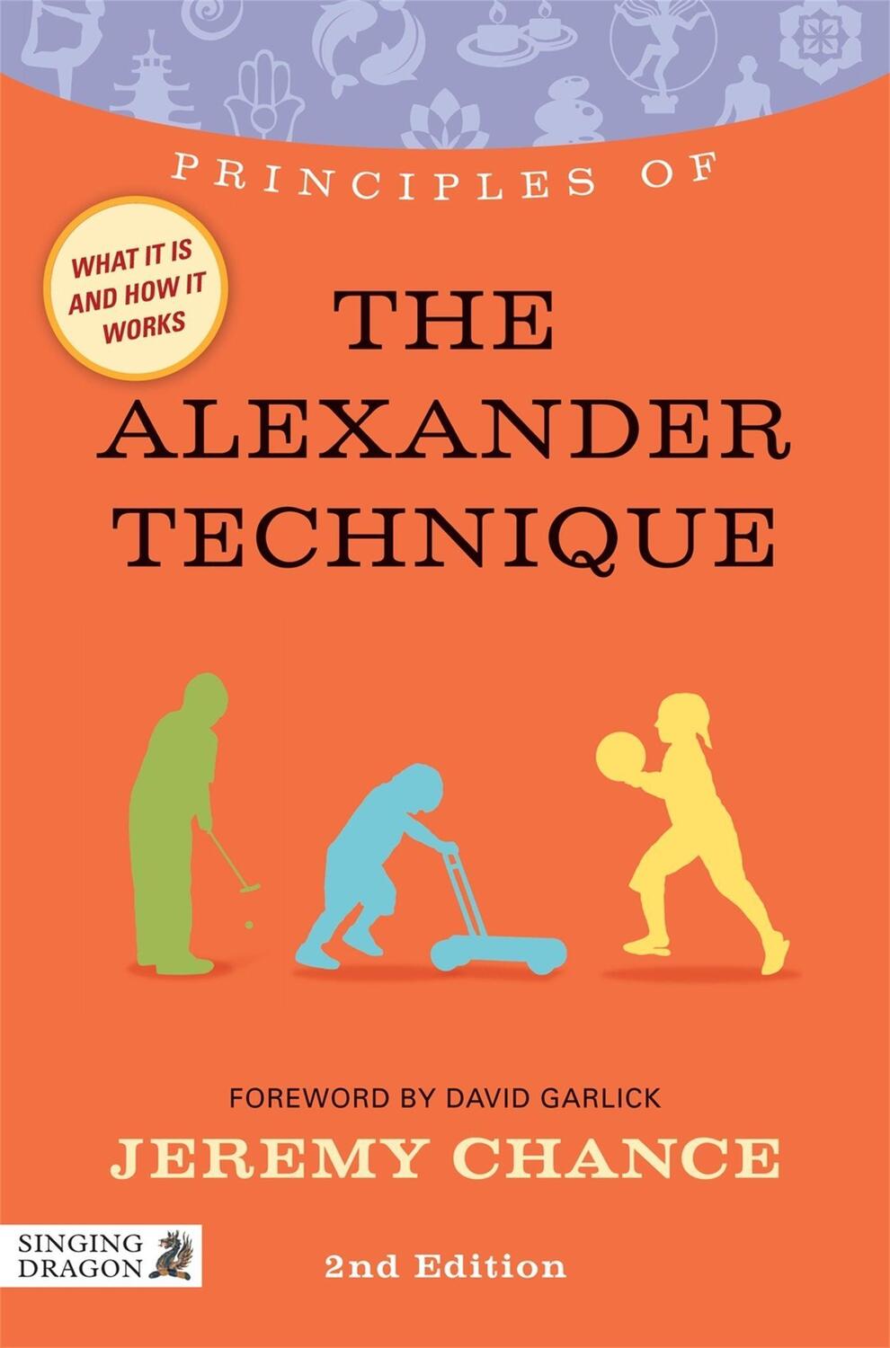 Cover: 9781848191280 | Principles of the Alexander Technique: What It Is, How It Works,...