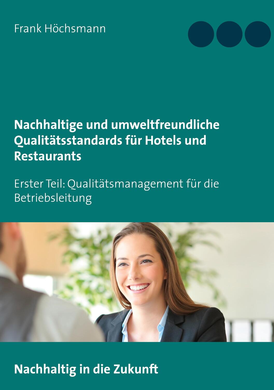 Cover: 9783754325759 | Nachhaltige und umweltfreundliche Qualitätsstandards für Hotels und...