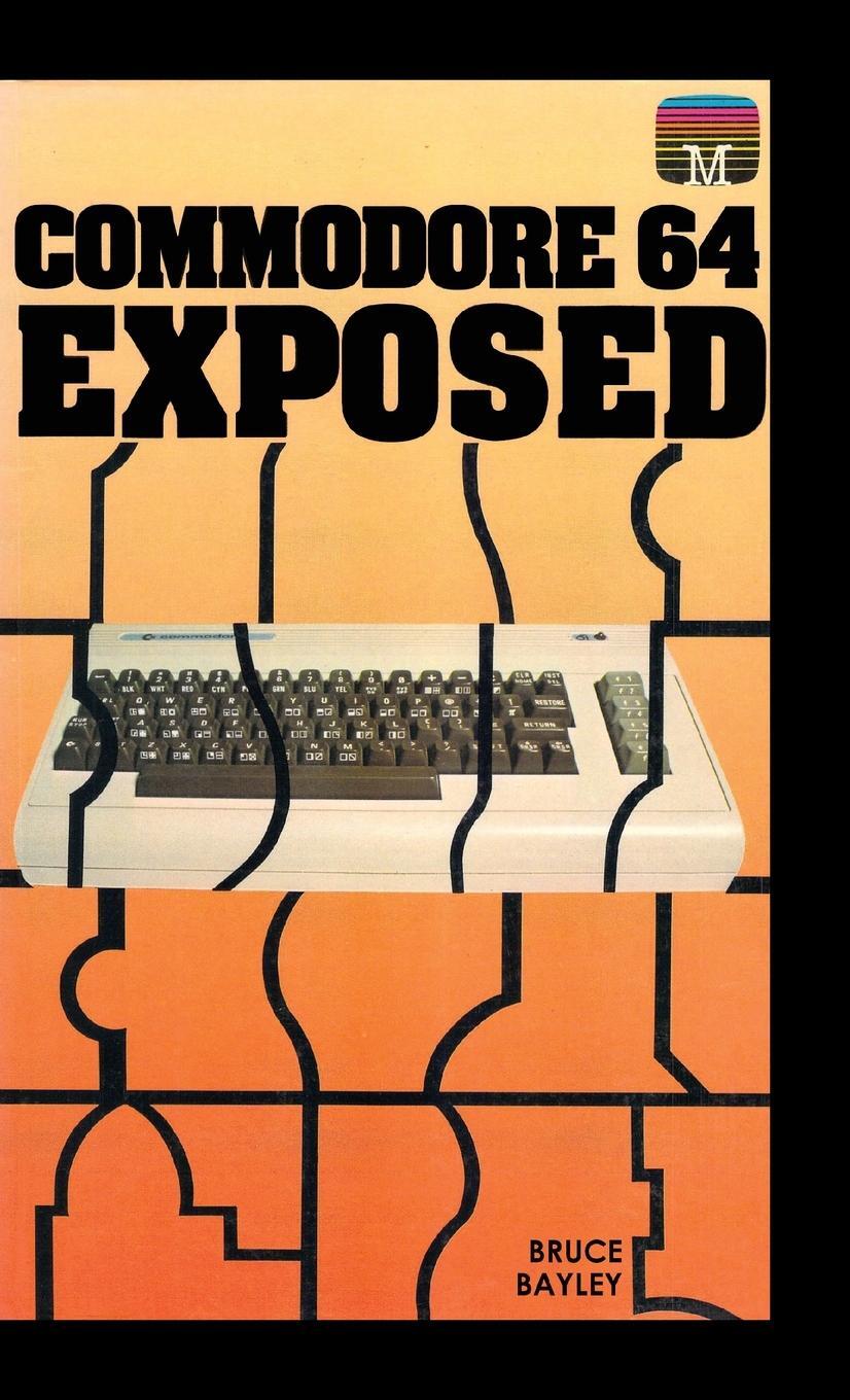 Cover: 9781789822236 | Commodore 64 Exposed | Bruce Bayley | Buch | Retro Reproductions