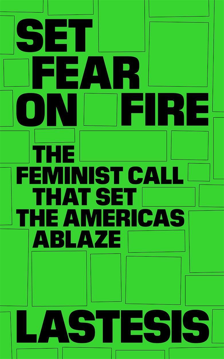 Cover: 9781839764806 | Set Fear on Fire | The Feminist Call That Set the Americas Ablaze
