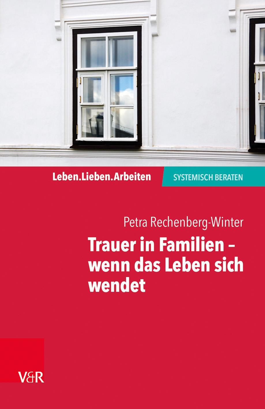 Cover: 9783525405109 | Trauer in Familien - wenn das Leben sich wendet | Rechenberg-Winter