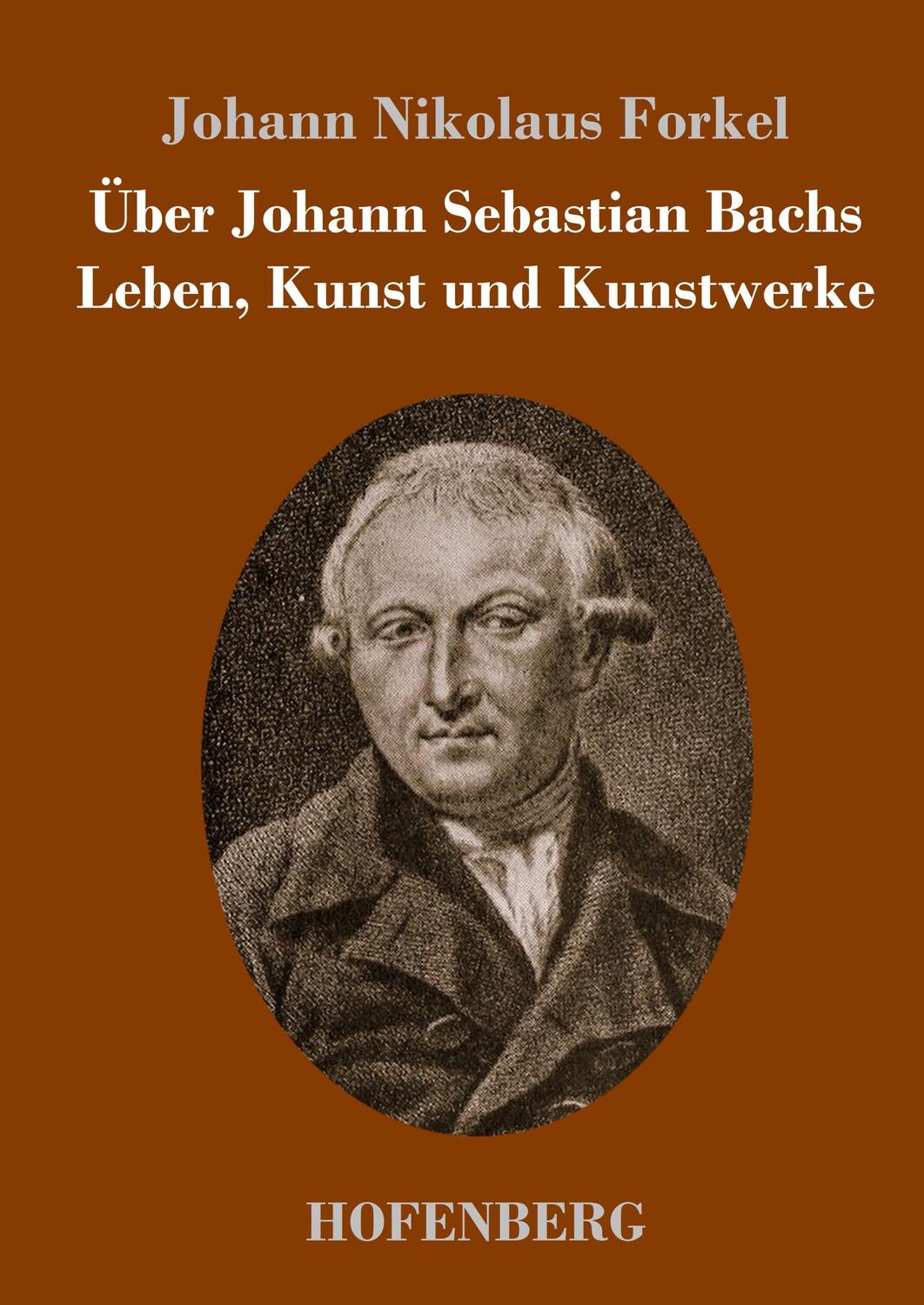 Cover: 9783843033992 | Über Johann Sebastian Bachs Leben, Kunst und Kunstwerke | Forkel