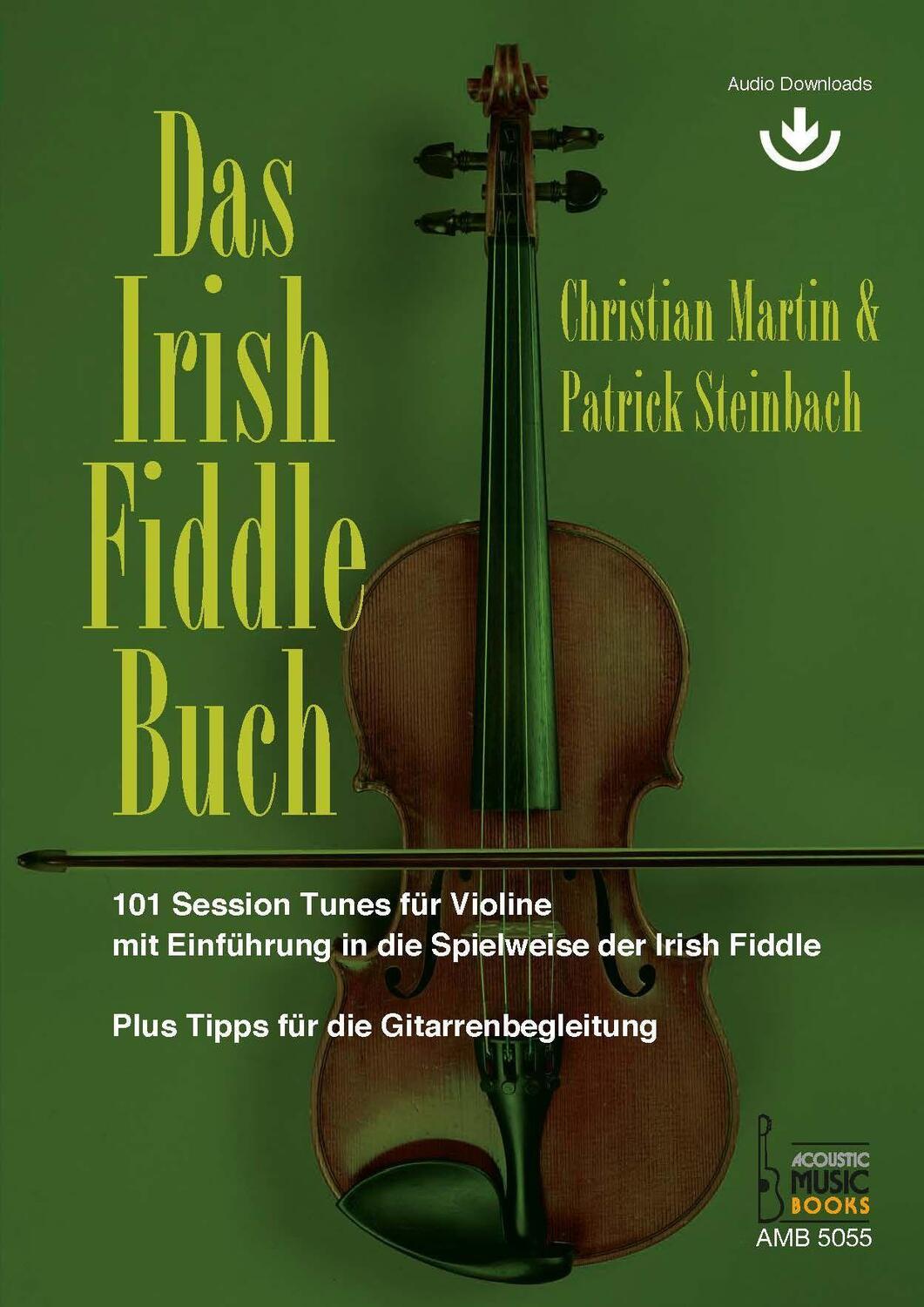 Cover: 9783869475554 | Das Irish Fiddle Buch. 101 Session Tunes für Violine. | Martin (u. a.)