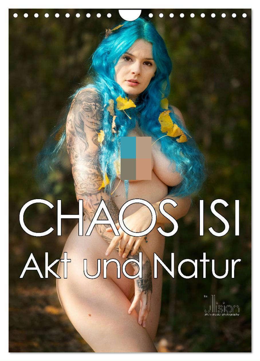 Cover: 9783383755293 | CHAOS ISI - Akt und Natur (Wandkalender 2024 DIN A4 hoch), CALVENDO...