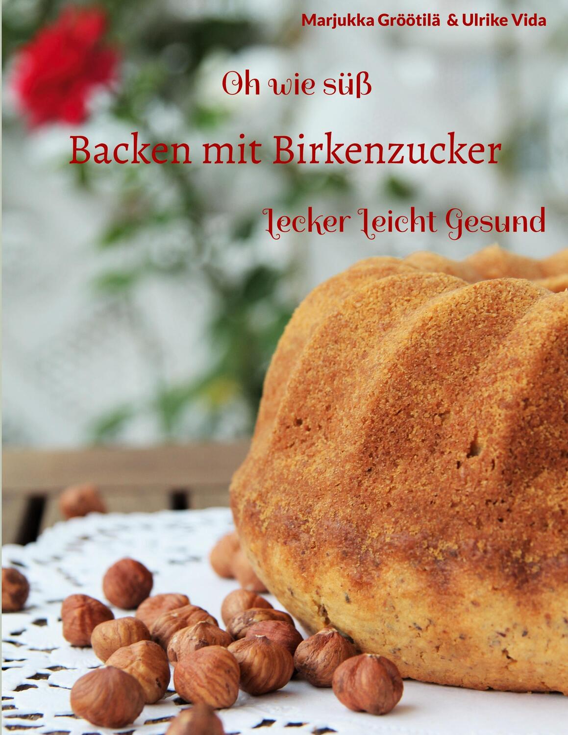 Cover: 9783755738480 | Oh wie süß Backen mit Birkenzucker | Lecker Leicht Gesund | Buch