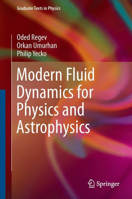 Cover: 9781493931637 | Modern Fluid Dynamics for Physics and Astrophysics | Regev (u. a.)