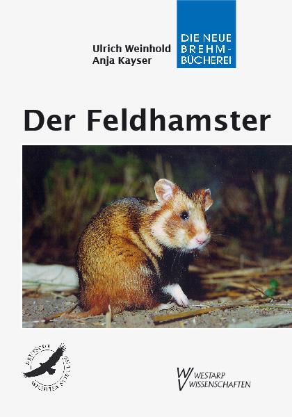 Cover: 9783894328733 | Der Feldhamster | Cricetus cricetus | Ulrich Weinhold (u. a.) | Buch