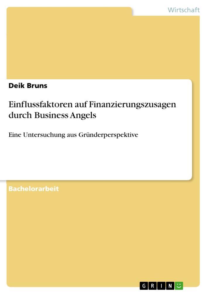 Cover: 9783389019382 | Einflussfaktoren auf Finanzierungszusagen durch Business Angels | Buch