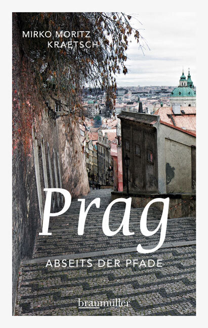 Cover: 9783991001317 | Prag abseits der Pfade | Mirko M. Kraetsch | Taschenbuch | 2014