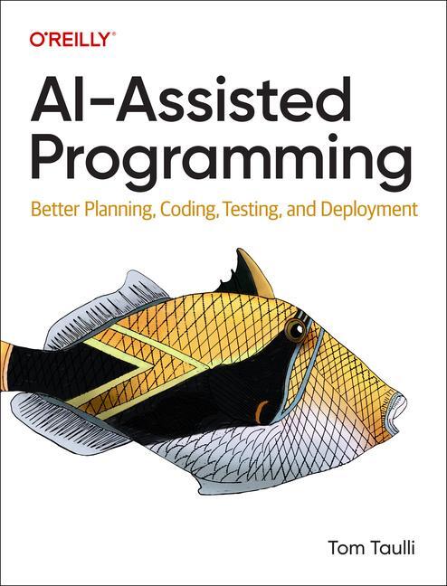 Cover: 9781098164560 | Ai-Assisted Programming | Tom Taulli | Taschenbuch | Englisch | 2024
