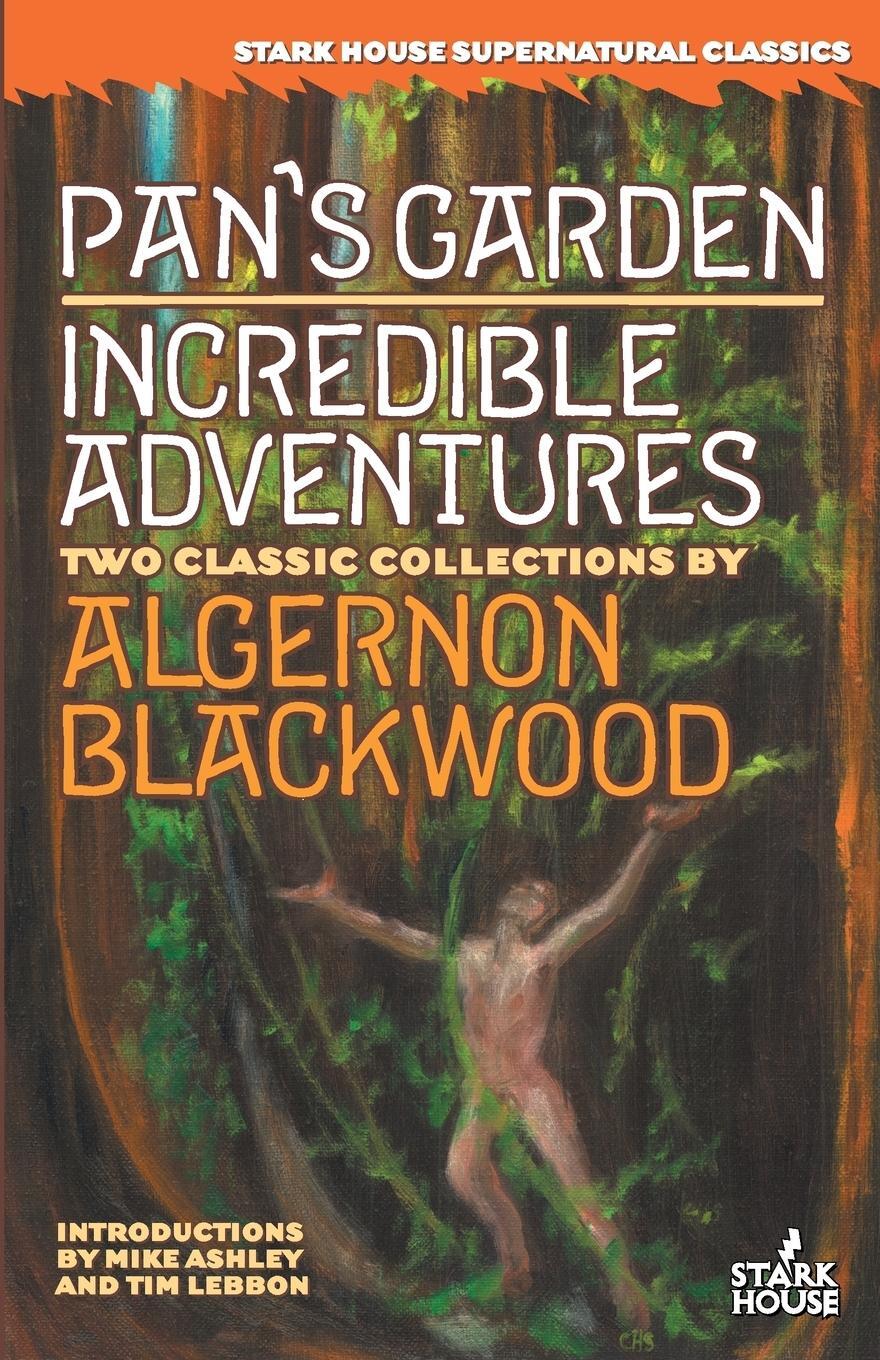 Cover: 9781933586151 | Pan's Garden / Incredible Adventures | Algernon Blackwood | Buch