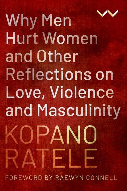 Cover: 9781776147632 | Why Men Hurt Women and Other Reflections on Love, Violence and...