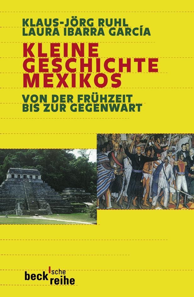 Cover: 9783406421662 | Kleine Geschichte Mexikos | Von der Frühzeit bis zur Gegenwart | Buch
