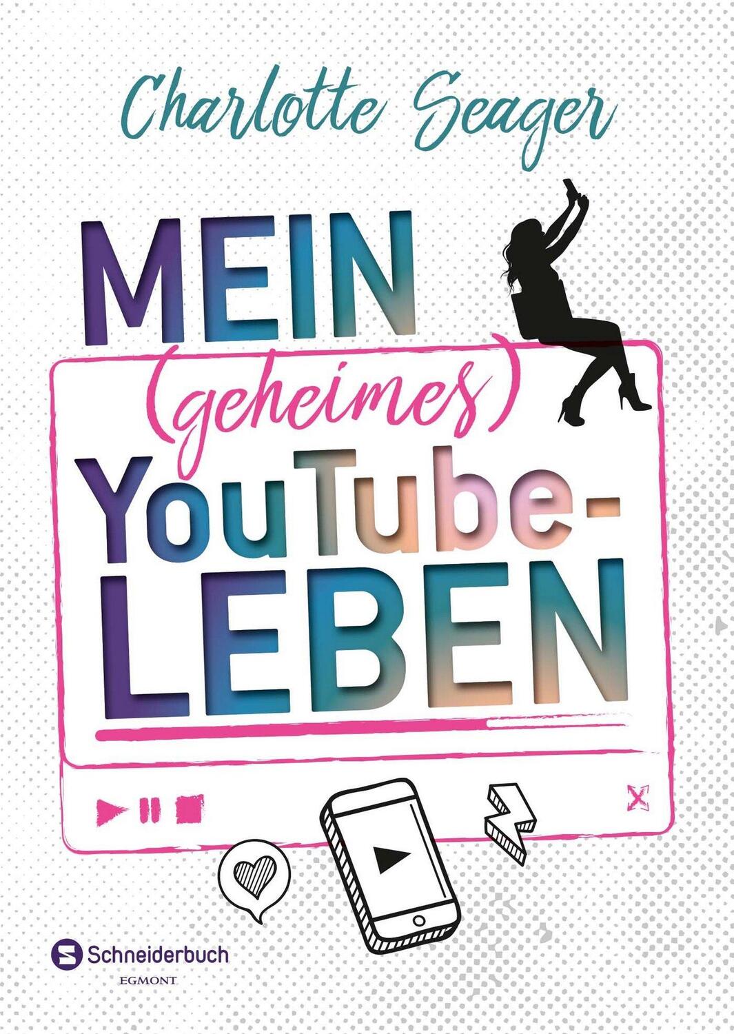 Cover: 9783505142925 | Mein (geheimes) YouTube-Leben | Charlotte Seager | Taschenbuch | 2019
