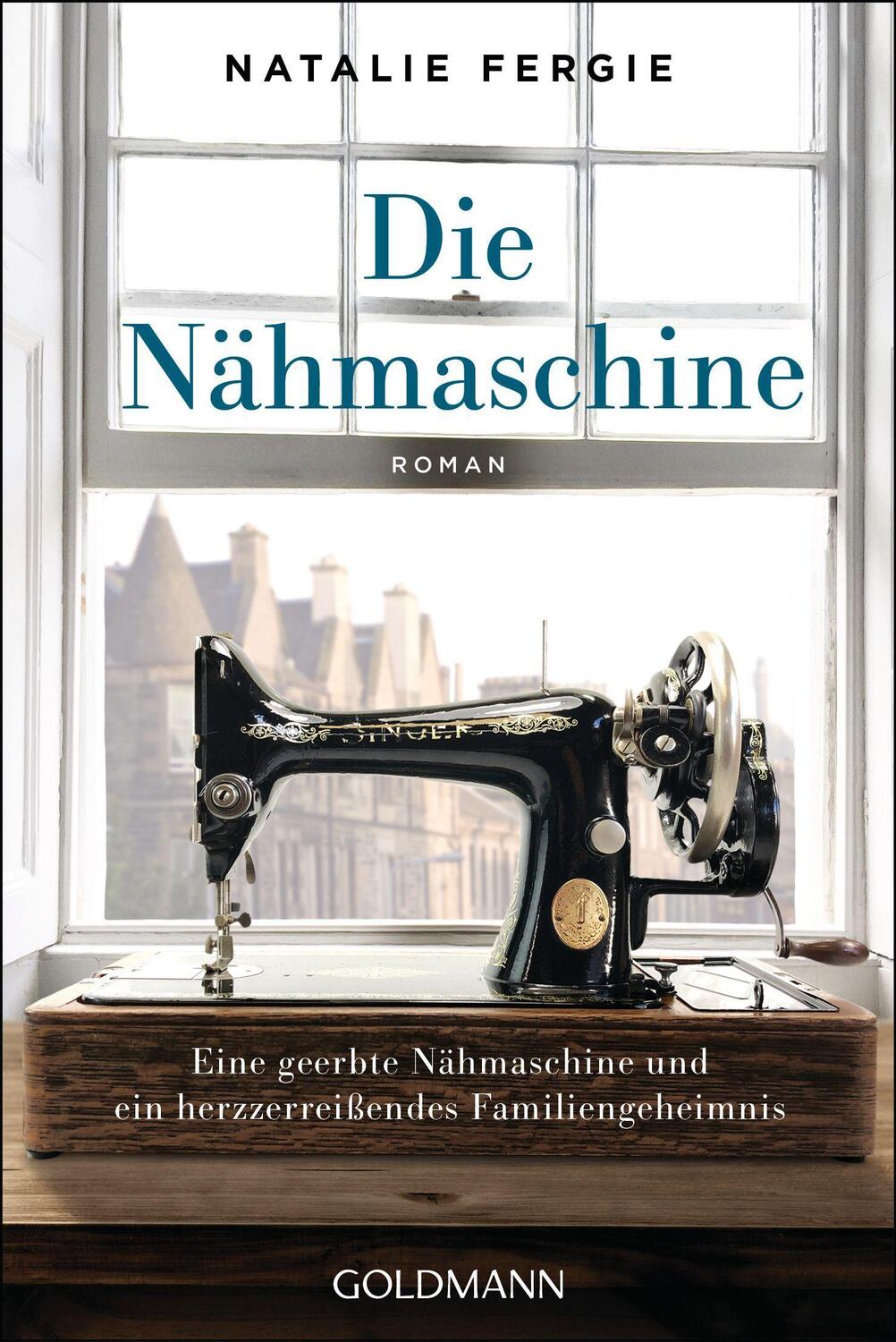 Cover: 9783442491353 | Die Nähmaschine | Roman | Natalie Fergie | Taschenbuch | Deutsch
