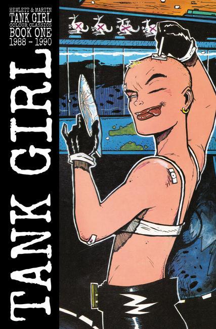 Cover: 9781787739765 | Tank Girl: Color Classics Book 1 1988-1990 | Alan Martin | Taschenbuch