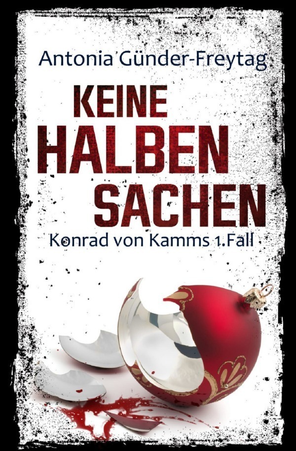 Cover: 9783757512903 | Keine halben Sachen | Konrad von Kamms 1. Fall. DE | Günder-Freytag