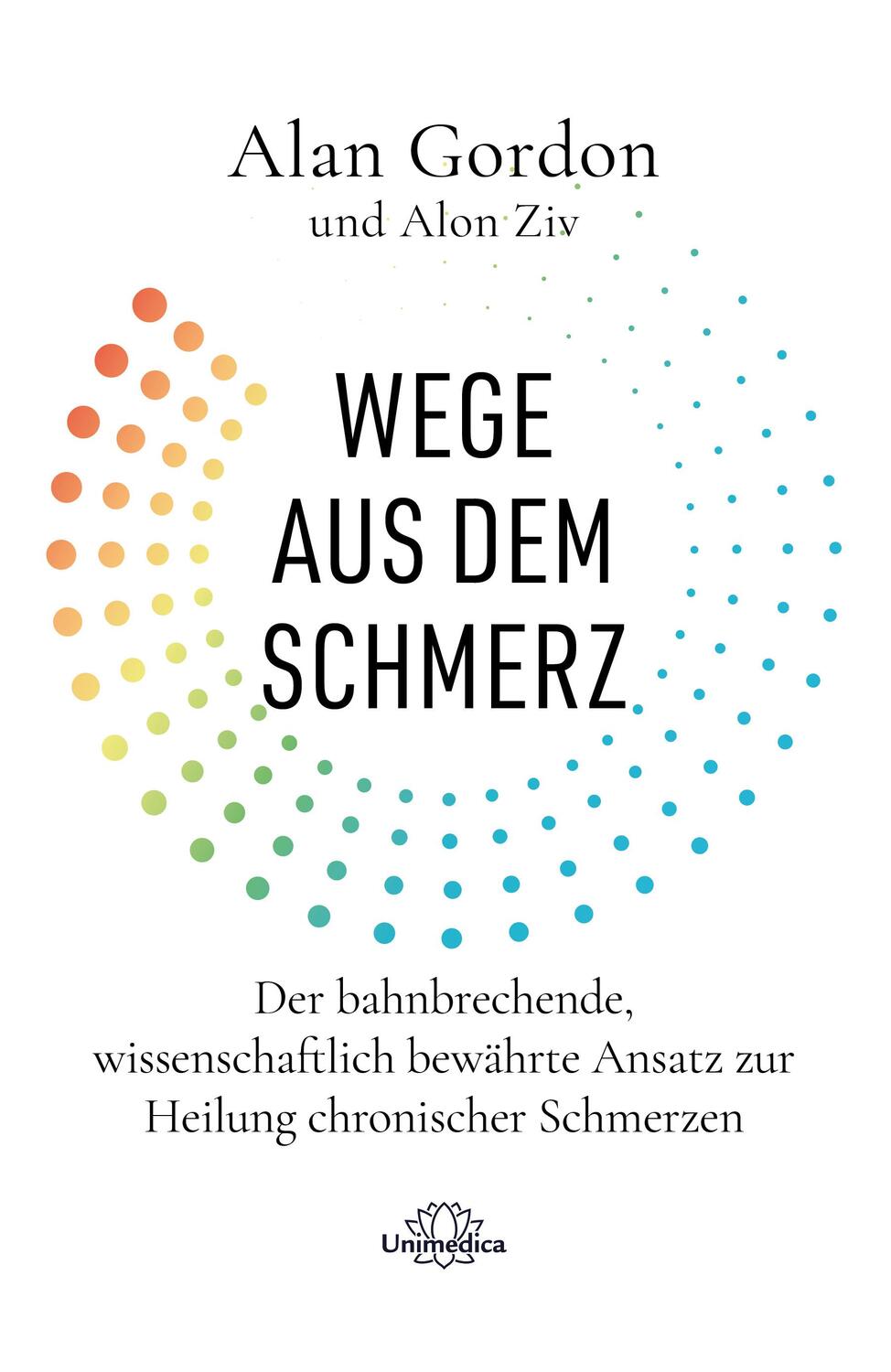 Cover: 9783962573065 | Wege aus dem Schmerz | Alan Gordon (u. a.) | Taschenbuch | 218 S.