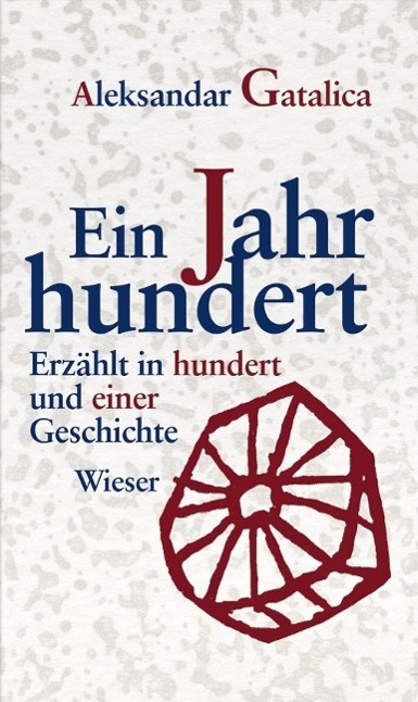 Cover: 9783990290774 | Ein Jahrhundert | Erzählt in hundert und einer Geschichte | Gatalica