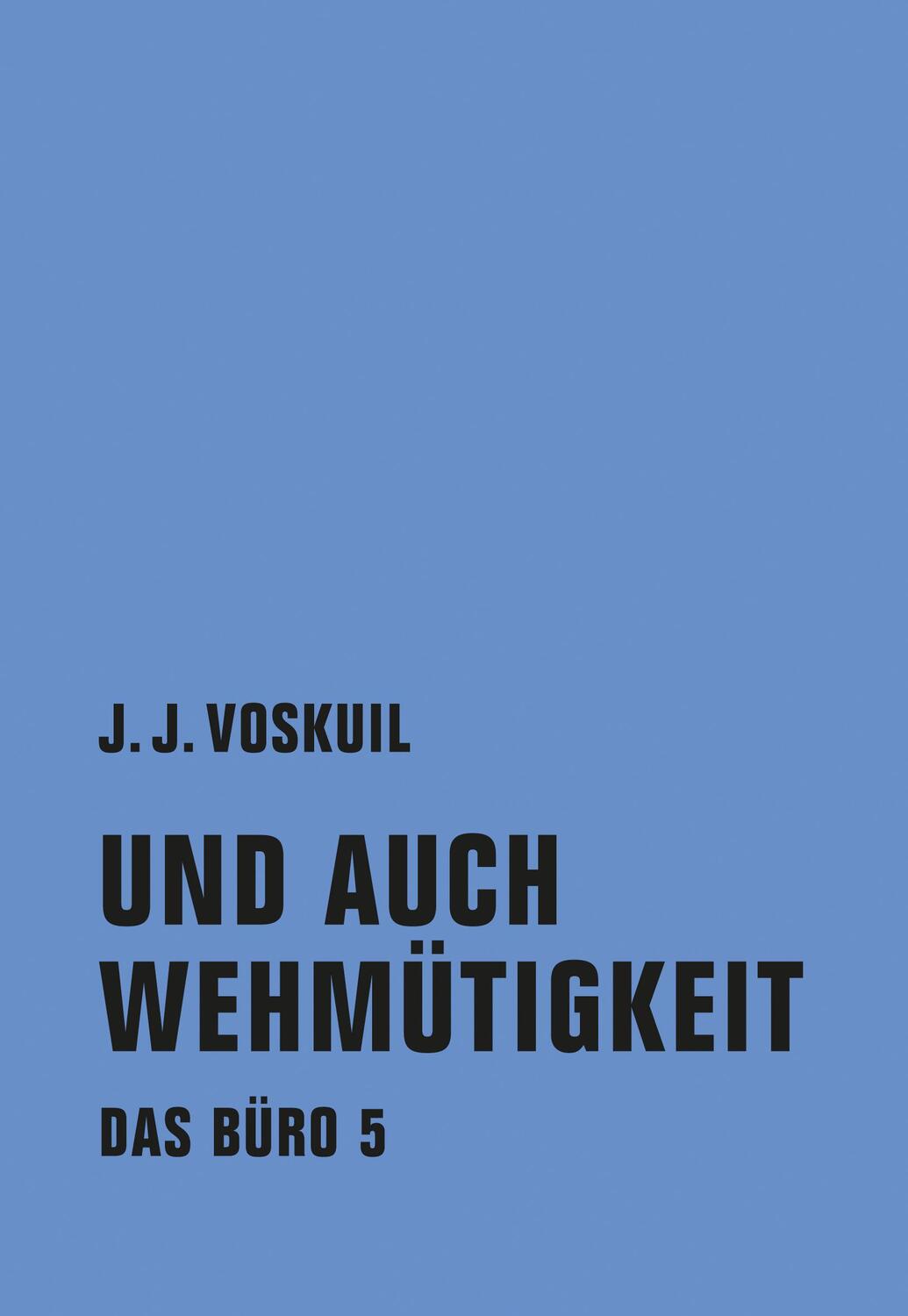 Cover: 9783957320100 | Das Büro 05 | Und auch Wehmütigkeit | J. J. Voskuil | Buch | Das Büro