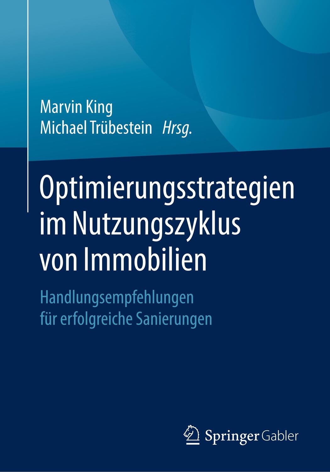 Cover: 9783658237561 | Optimierungsstrategien im Nutzungszyklus von Immobilien | Taschenbuch