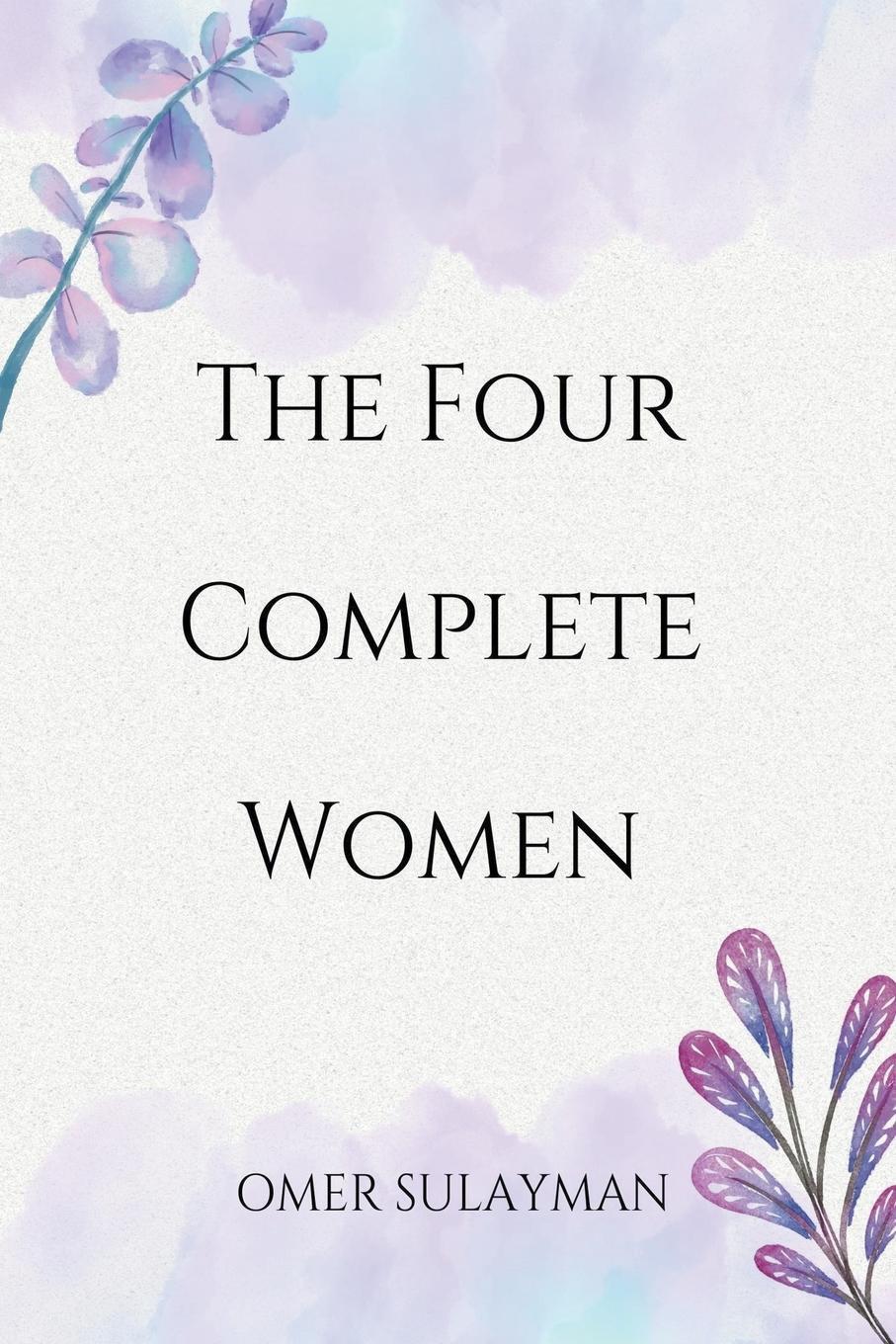 Cover: 9798215336755 | The Four Complete Women | Omer Sulayman | Taschenbuch | Paperback