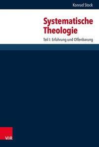 Cover: 9783525522042 | Systematische Theologie | Teil I: Erfahrung und Offenbarung | Stock