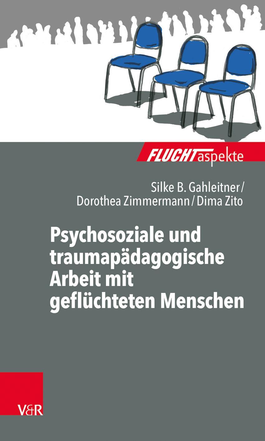 Cover: 9783525404805 | Psychosoziale und traumapädagogische Arbeit mit geflüchteten Menschen