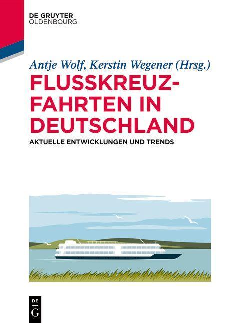 Cover: 9783110696158 | Flusskreuzfahrten in Deutschland | Antje Wolf | Taschenbuch | VIII