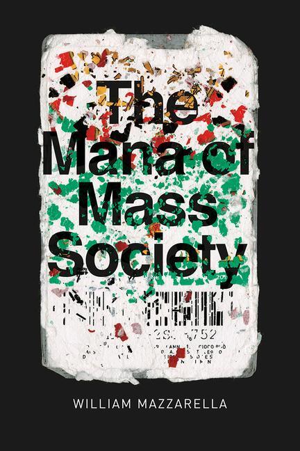 Cover: 9780226436258 | The Mana of Mass Society | William Mazzarella | Taschenbuch | Englisch