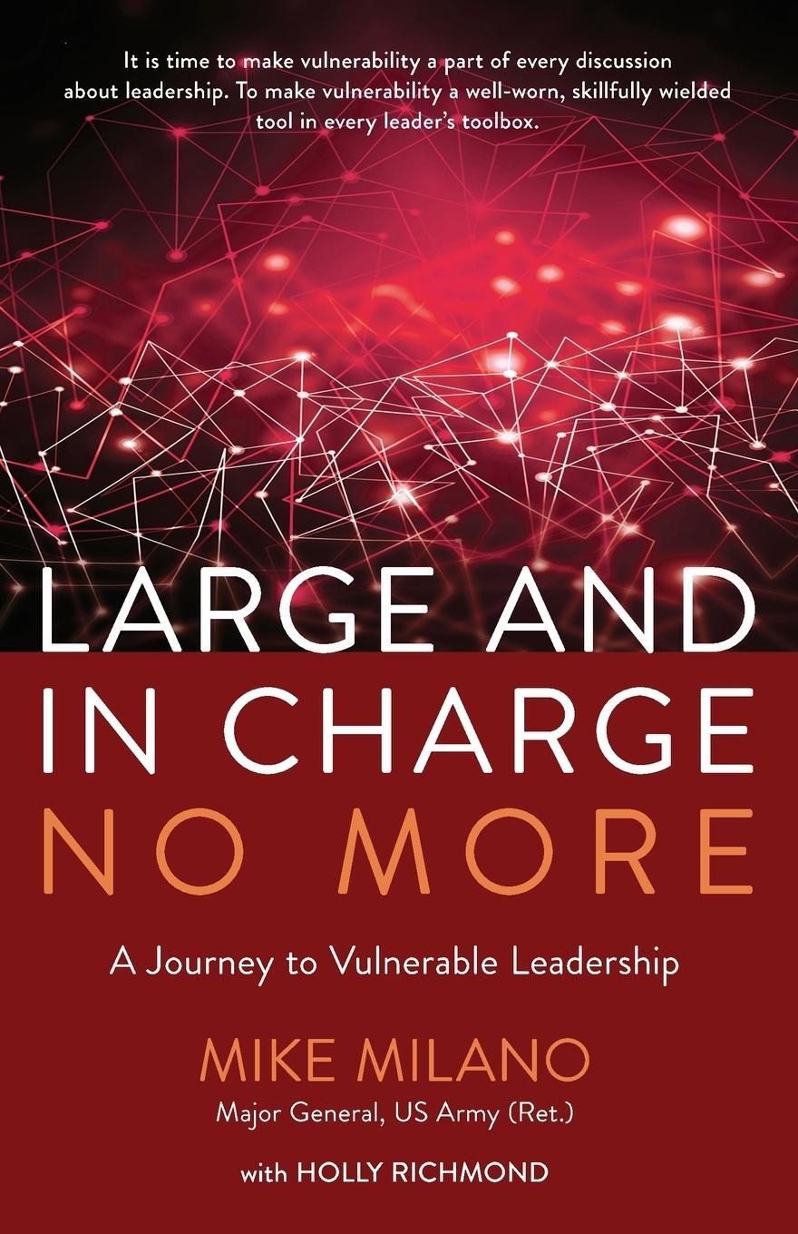 Cover: 9798987514306 | Large and In Charge No More | A Journey to Vulnerable Leadership
