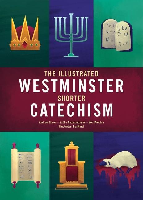 Cover: 9781527109025 | The Illustrated Westminster Shorter Catechism | Andrew Green (u. a.)