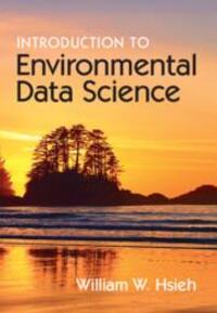 Cover: 9781107065550 | Introduction to Environmental Data Science | William W. Hsieh | Buch
