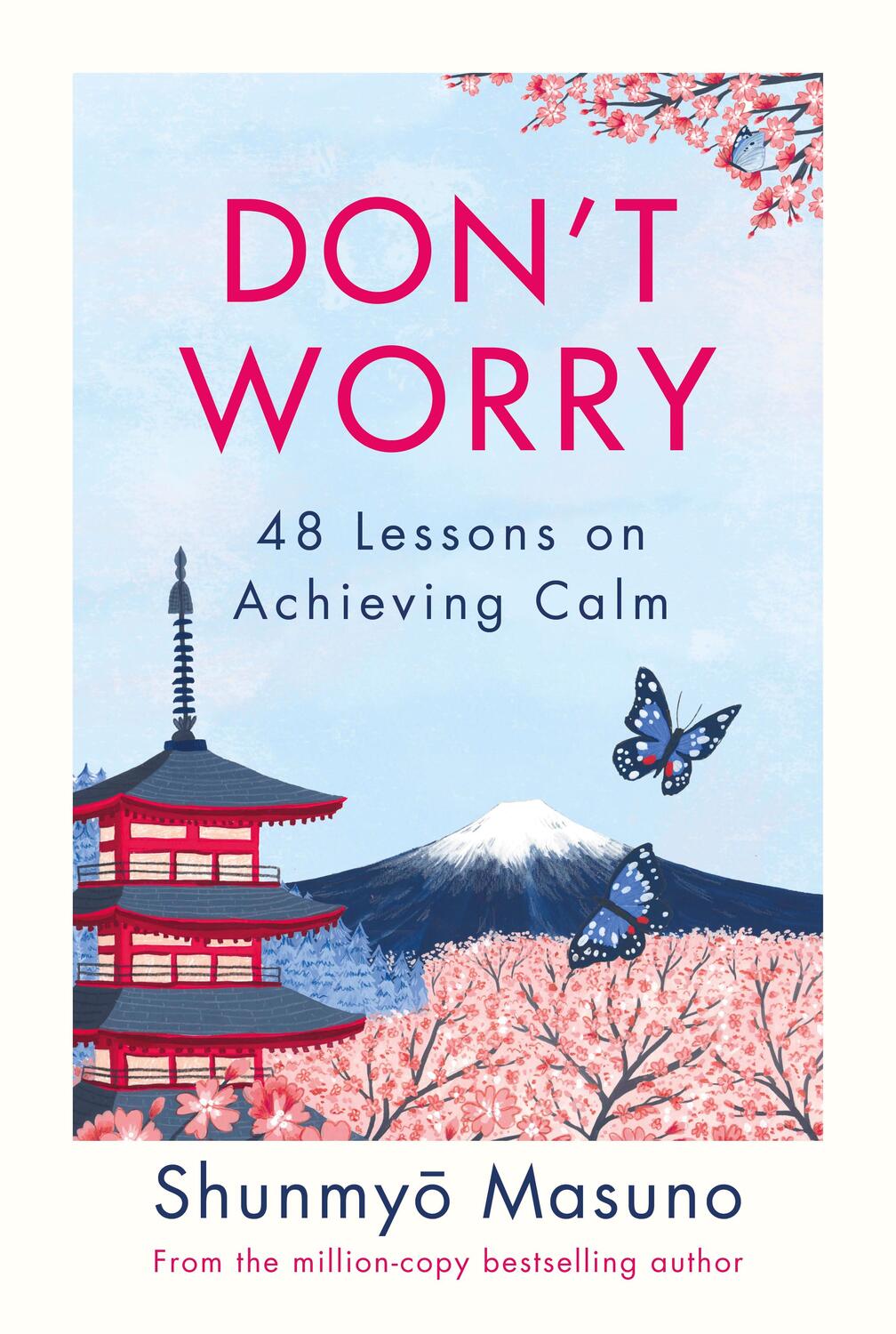 Cover: 9780241551820 | Don't Worry | 48 Lessons on Achieving Calm | Shunmyo Masuno | Buch
