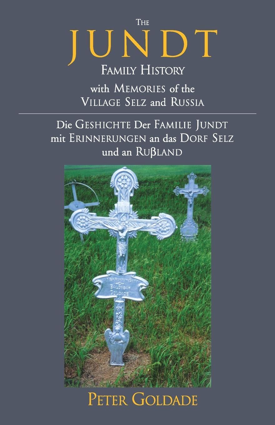 Cover: 9781413426144 | The Jundt Family History | Peter Goldade | Taschenbuch | Paperback