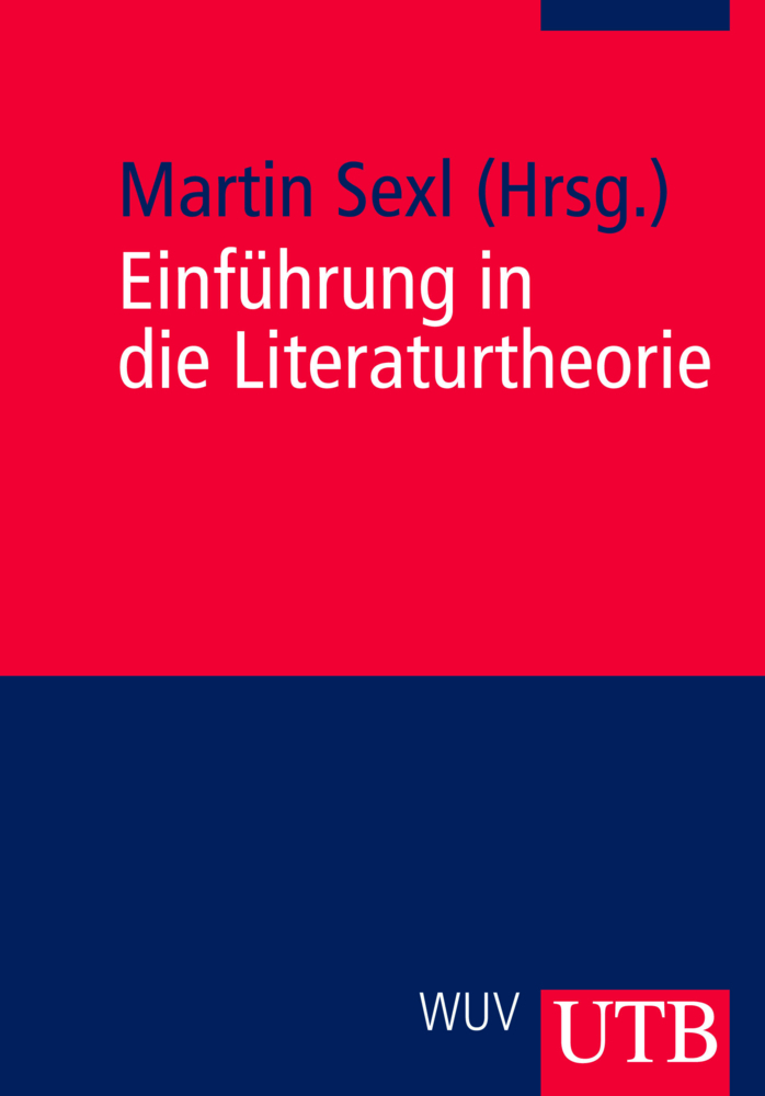 Cover: 9783825225278 | Einführung in die Literaturtheorie | Martin Sexl | Taschenbuch | 2004