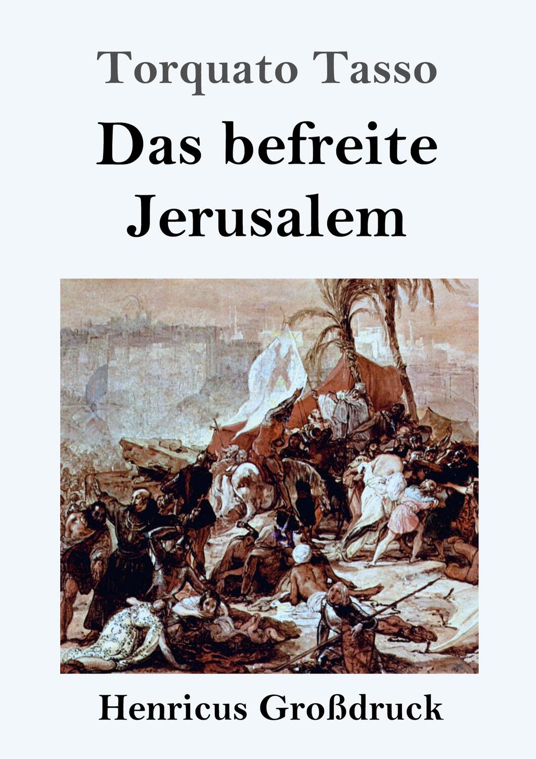 Cover: 9783847844389 | Das befreite Jerusalem (Großdruck) | Torquato Tasso | Taschenbuch
