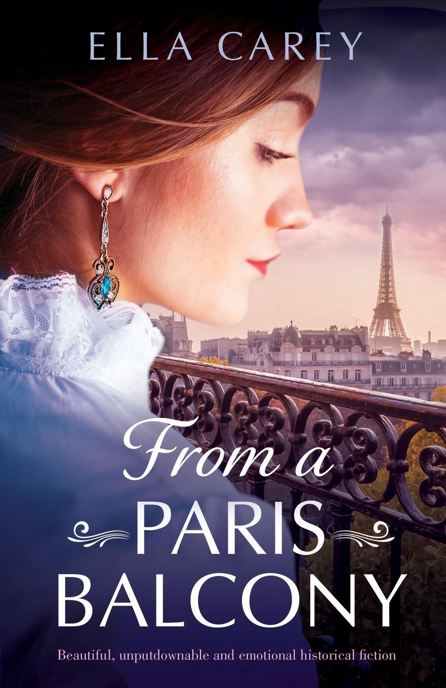 Cover: 9781800191471 | From a Paris Balcony | Ella Carey | Taschenbuch | Secrets of Paris