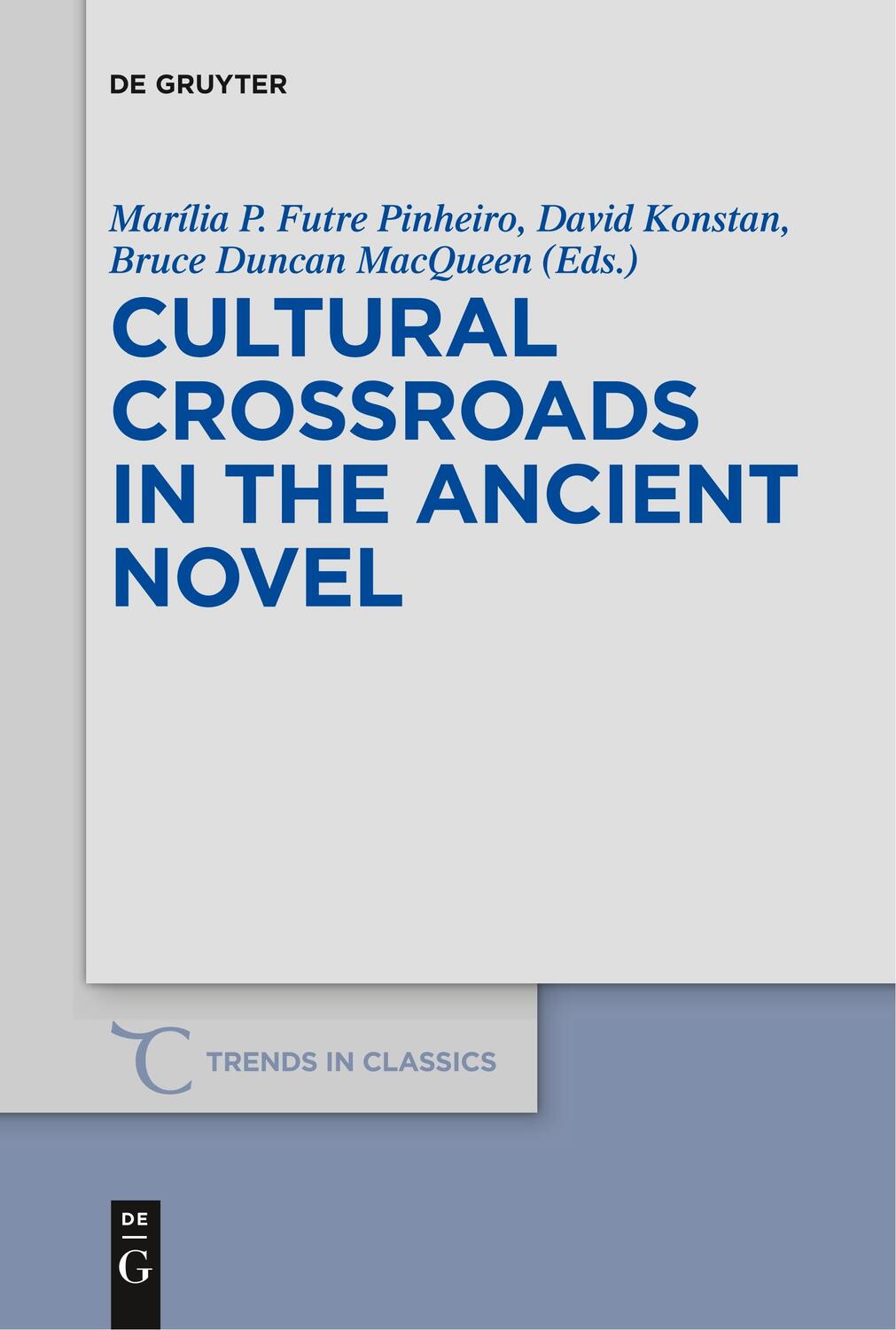 Cover: 9781501519420 | Cultural Crossroads in the Ancient Novel | Pinheiro (u. a.) | Buch