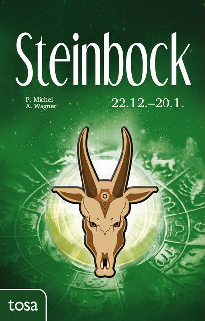 Cover: 9783863131197 | Steinbock | 22. Dezember - 20. Januar | P. Michel (u. a.) | Buch
